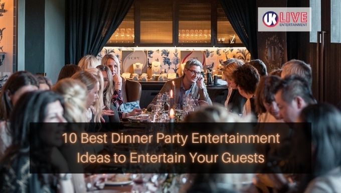 Best Dinner Party Entertainment Ideas to Entertain Your Guests